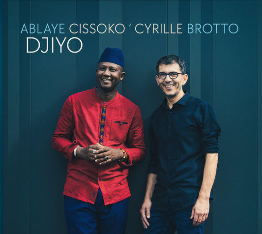 Djiyo - LP Album - Digipack edition - Ablaye Cissoko & Cyrille Brotto